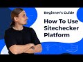 How to Use Sitechecker Platform [Beginner's Guide]