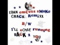 Edan -- Emcees Smoke Crack Remixx