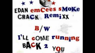 Edan -- Emcees Smoke Crack Remixx