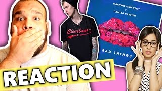 Machine Gun Kelly, Camila Cabello - Bad Things [REACTION]