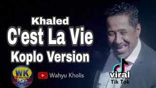 Download lagu Tik tok viral! C'est La Vie Koplo Version mp3