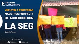 Vuelven a protestar maestros por falta de acuerdos con la SEG