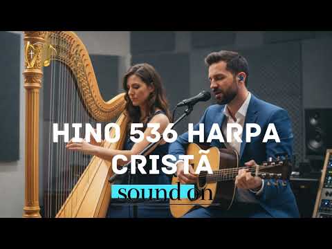 Harpa Cristã 536 - Amigo Sem Igual | Som da Harpa
