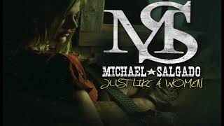 Michael Salgado -Just Like A woman (COUNTRY)