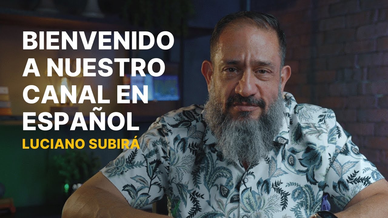 Luciano Subirá - BIENVENIDO A NUESTRO CANAL EN ESPAÑOL