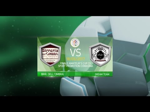 FINALE AMATEUR'S CUP C5 - Birreria dell'Ombra vs Dream Team