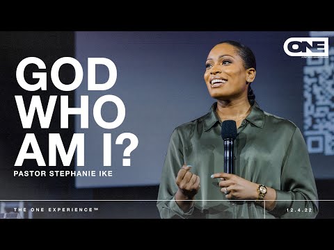 God Who am I? - Stephanie Ike