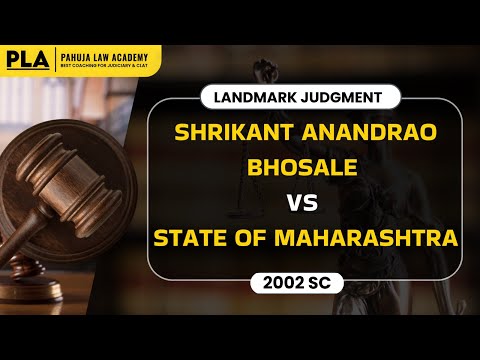 Shrikant Anandrao Bhosale Vs State of Maharashtra 2002SC l Landmark Judgment l Pahuja Law Academy