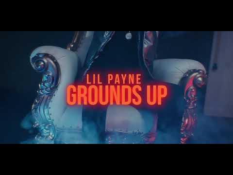 LilPayne - Grounds Up (Official Music Video)