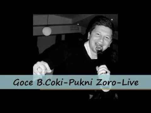 GOCE B COKI - PUKNI ZORO  - LIVE