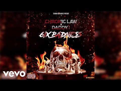 Chronic Law, Daddy1 - 6ix Badness