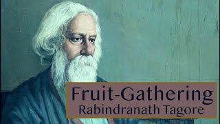 Fruit Gathering - Rabindranath Tagore