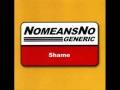 Nomeansno - I Get Up In The Morning