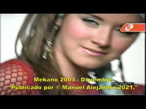 ESPECIAL MIXER (33;26) MEKANO 2003 DICIEMBRE - VHS Rip TV 480p ® Manuel Alejandro 2021.