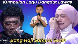 Download lagu Kumpulan lagu dangdut lawas sedih membuat bang haji Rhoma Sedih mp3