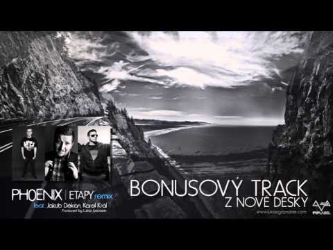 Phoenix - Etapy feat. Jakub Děkan, Karel Král (Lukas Granatier remix)