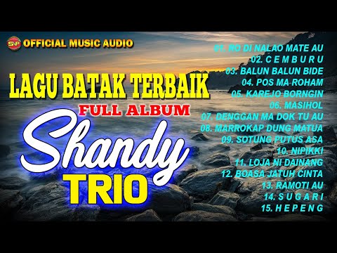 Lagu Batak Terbaru I Full Album Shandy Trio I Lagu batak Terbaik I Pop batak (Official Music Audio)