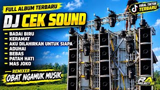 Download lagu DJ CEK SOUND FULL ALBUM TERBARU 🔥 BADAI BIRU, KERAMAT, ADUHAI, BEBAS | OBAT NGAMUK MUSIK mp3 Download lagu DJ CEK SOUND FULL ALBUM TERBARU 🔥 BADAI BIRU, KERAMAT, ADUHAI, BEBAS | OBAT NGAMUK MUSIK mp3