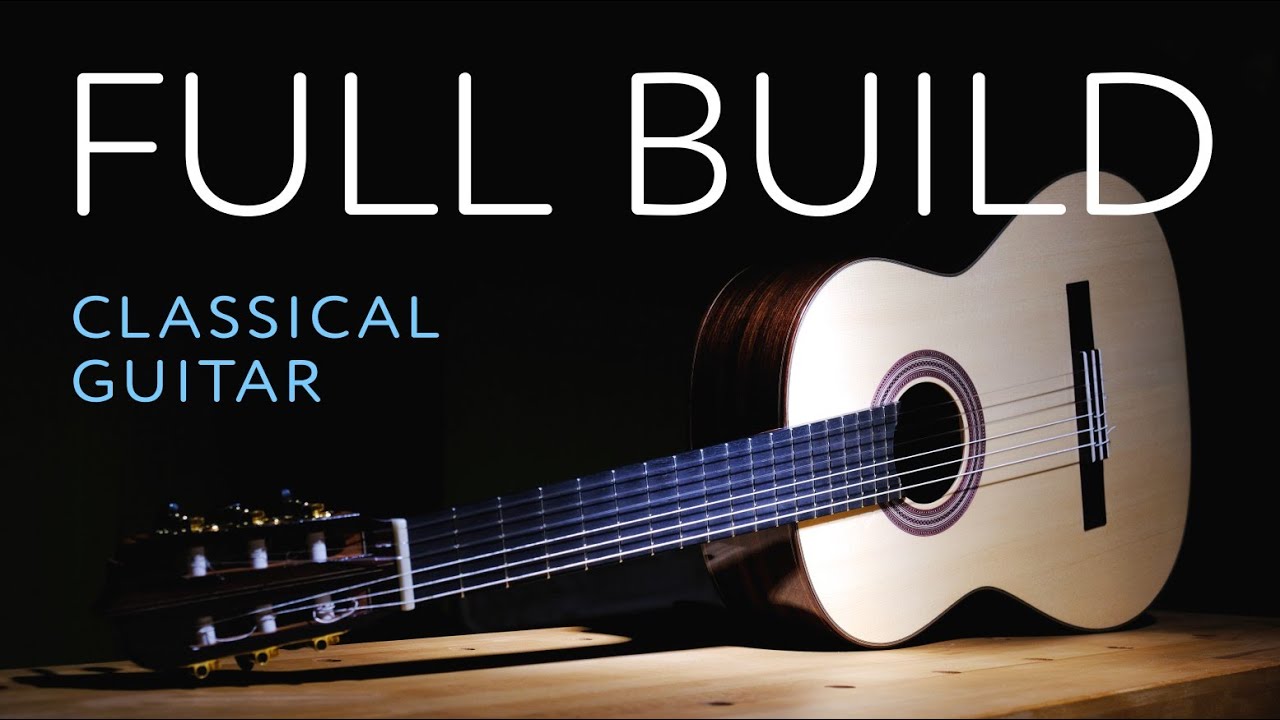 🎸 Making a Classical Guitar From Scratch.