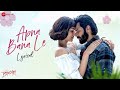 Arijit Singh Apna Bana Le Varun Dhawan Kriti Sanon Sachin Jigar Bhediya Lyrical