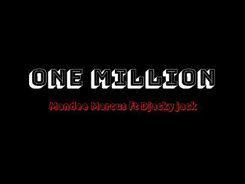 Paroles One Million-Mandee Marcus x Djacky Jack x Ali Jezz