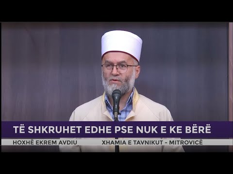 HUTBE | Të shkruhet edhe pse nuk e ke bërë - Ekrem Avdiu
