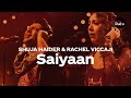Coke Studio Season 12 Saiyaan Shuja Haider Rachel Viccaji