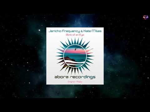 Jericho Frequency & Kate Miles - Blink Of An Eye (Original Mix) [ABORA RECORDINGS]