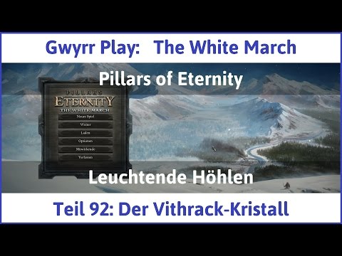 The White March Teil 92 - Der Vithrack-Kristall - Let's Play