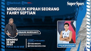 SUPER SPORT: Mengulik Kiprah Seorang Fahry Septian