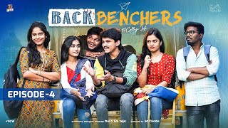 Backbenchers - College Life | Ep - 4 | Dora Sai Teja | Varsha Dsouza | Tej India | Infinitum Media