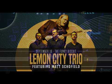 Lemon City Trio with Matt Schofield 2023 09 16 Boca Raton, Florida - The Funky Biscuit