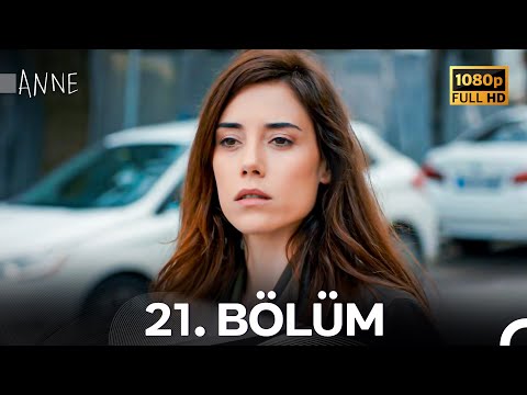 Anne 21. Bölüm (Full HD)
