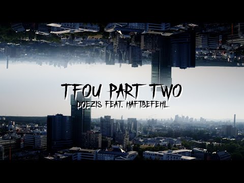 DOEZIS ❌ HAFTBEFEHL - TFOU PART TWO (PROD. BY KAVO & MEDUSA)