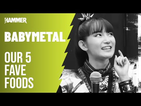 Babymetal pick their 5 favourite foods