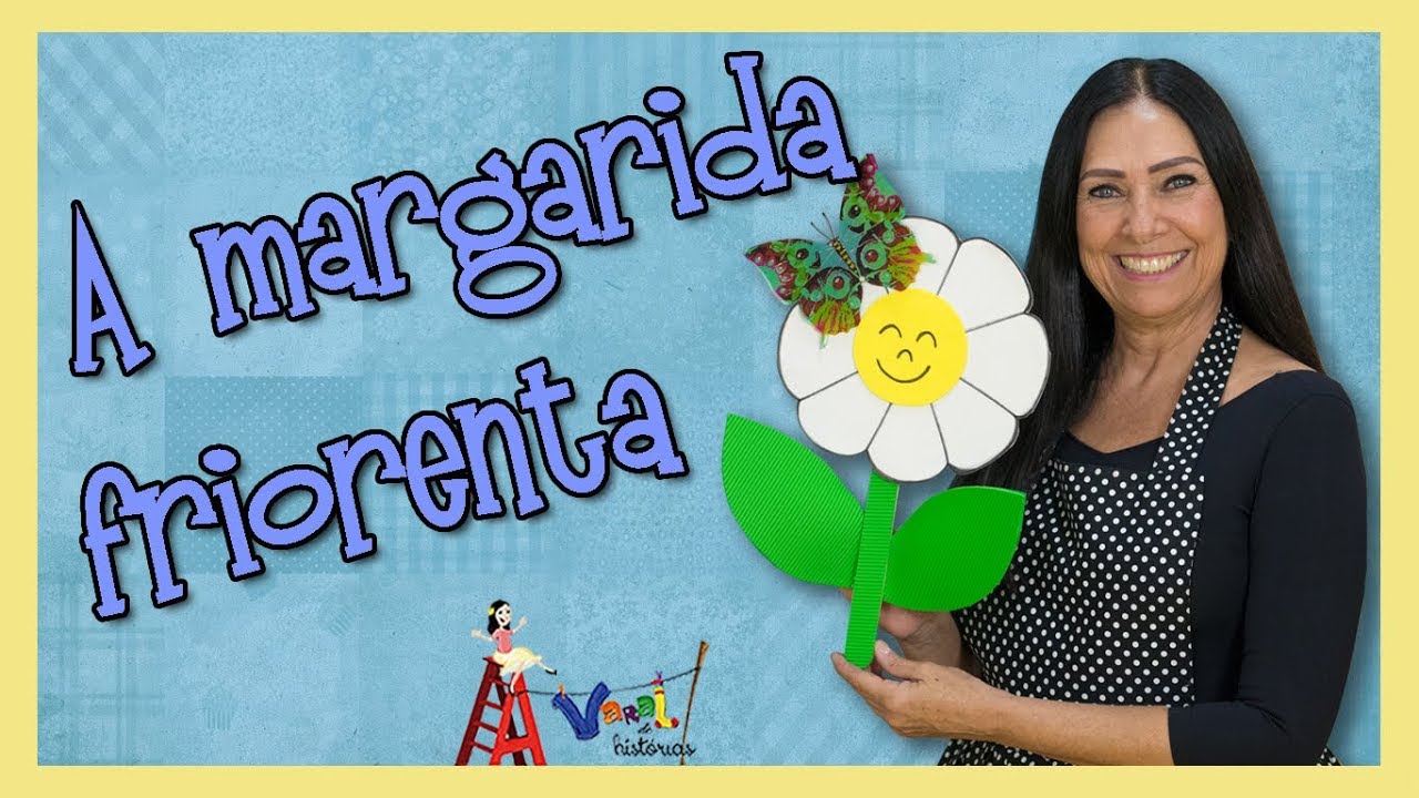 A margarida friorenta - Varal de Histórias