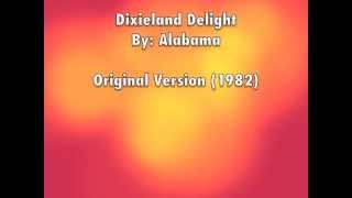 Alabama - Dixieland Delight (w/Lyrics)