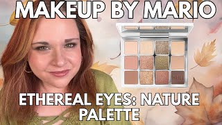 NEW MAKEUP BY MARIO ETHEREAL EYES NATURE EYESHADOW PALETTE!  REVIEW DEMO and SWATCHES!