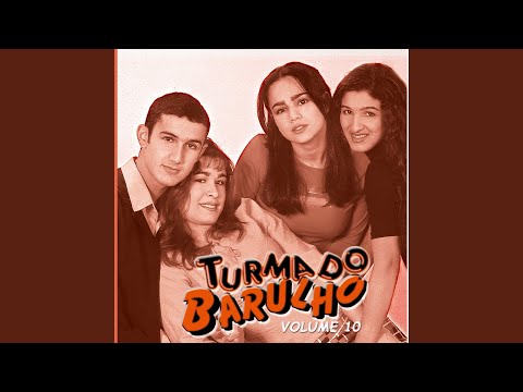 Bom é louvar - Turma do barulho