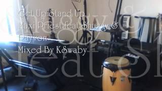 Maxi Priest feat Shaggy &amp; Rayvon - Get Up Stand Up - Mixed By KSwaby