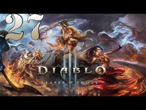 Diablo III - Reaper of Souls Gameplay Part 27 - Walkthrough Lets Play Playthrough (PS3 [HD]