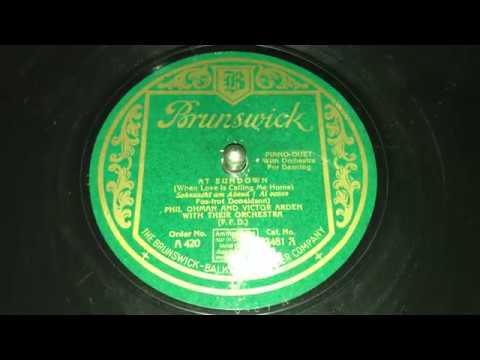 At Sundown - Phil Ohman's and Victor Arden's Orchestra - HMV 202A