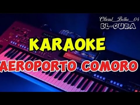 KARAOKE AEROPORTO COMORO VERSION KIZOMBA 🎶🔥💃