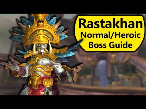 Rastakhan Guide - Normal and Heroic Rastakhan Battle of Dazar'Alor Boss Guide