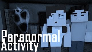 Minecraft Parody - PARANORMAL ACTIVITY! - (Minecra