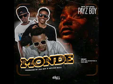 Payz Boy ft Jah Boy & Rich Kid Barotse _ monde Official Audio