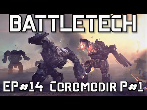 Battletech - EP#14 "Coromodir Part #1"