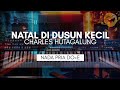 KARAOKE KENANGAN NATAL DI DUSUN KECIL Charles Hutagalung Karaoke Lagu Natal Nada Pria