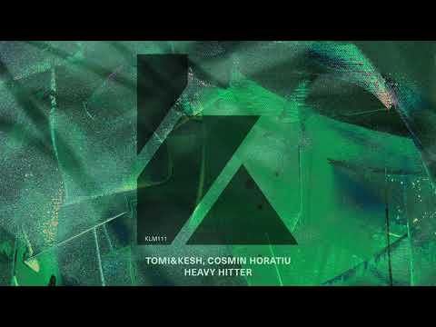 Tomi&Kesh, Cosmin Horatiu - Heavy Hitter (Extended Mix)