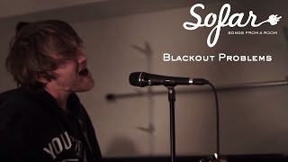 Blackout Problems - My Backwards Walk (Frightened Rabbit cover) | Sofar Munich